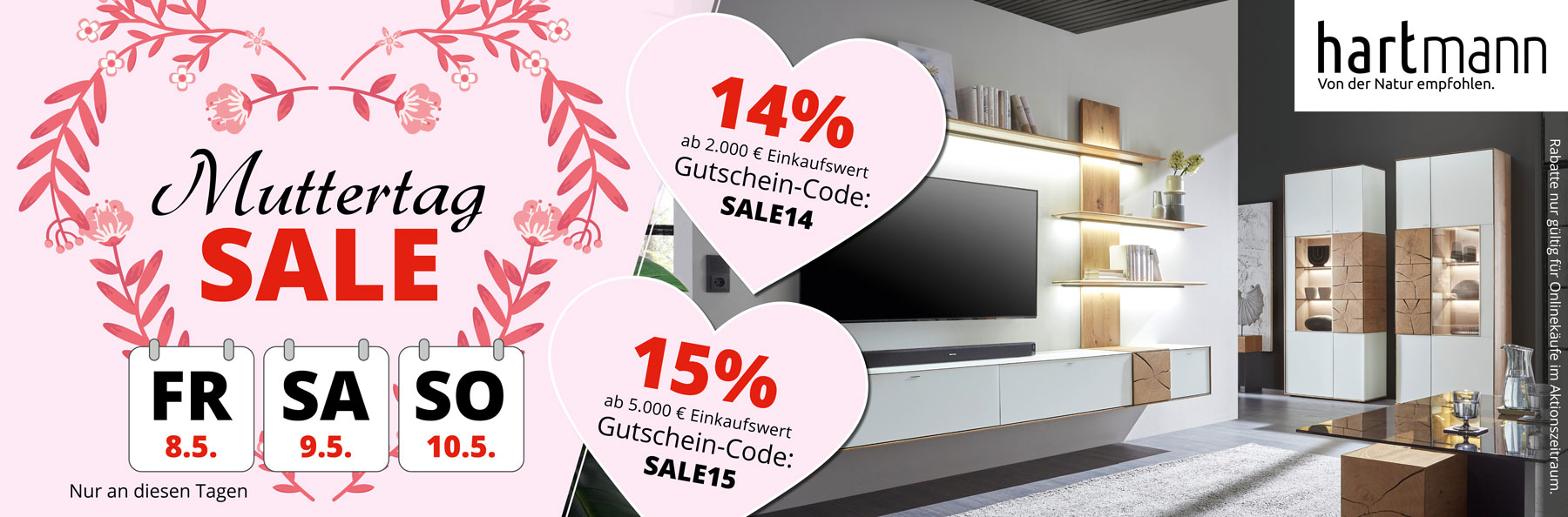 Muttertag SALE – jetzt schnell bis 10. Mai sparen! 14% Rabatt ab 2.000€ Einkaufswert mit Gutschein-Code SALE14. 15% Rabatt ab 5.000€ Einkaufswert mit Gutschein-Code SALE15.
