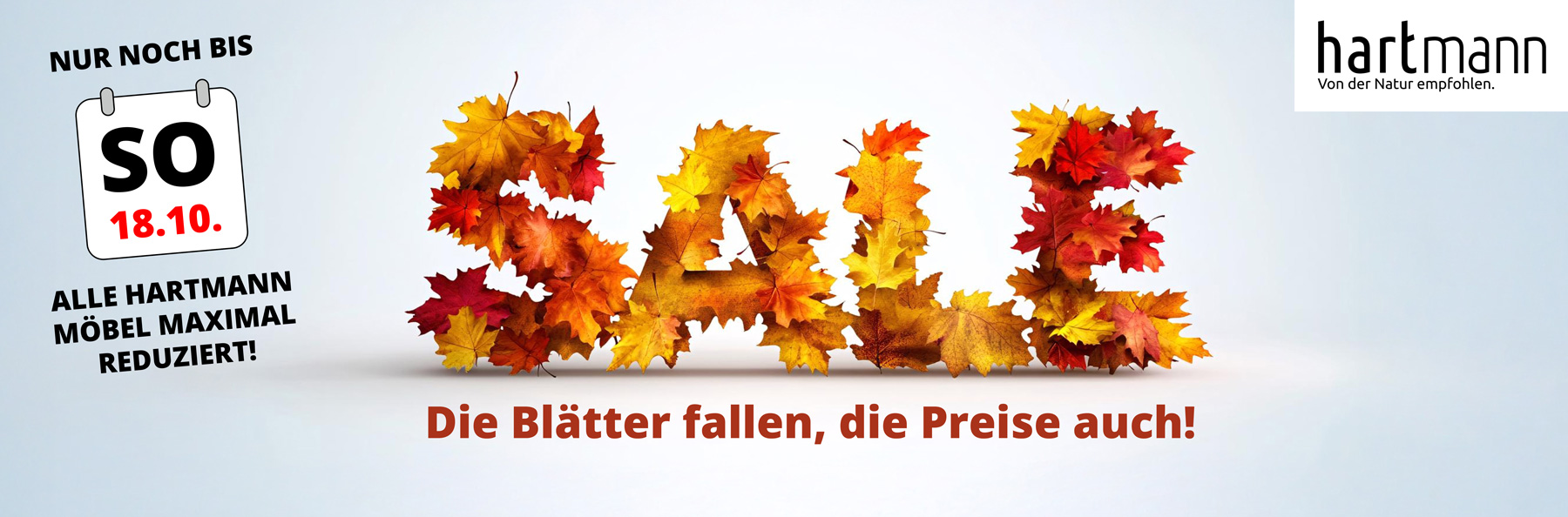 Bis 18.10. alle Hartmann Möbel maximal reduziert
